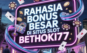 Tentang bonus situs slot BETHOKI77